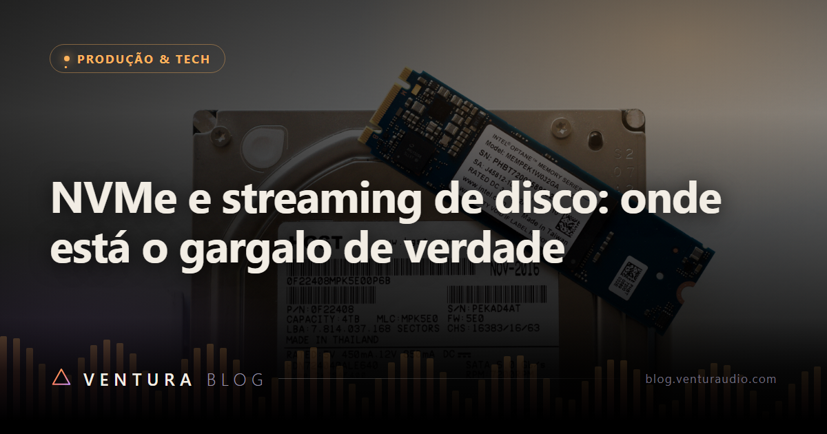 NVMe e streaming de disco: onde está o gargalo de verdade